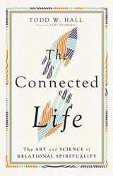 9781514002612-1514002612-The Connected Life: The Art and Science of Relational Spirituality