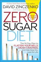9780345547989-0345547985-Zero Sugar Diet: The 14-Day Plan to Flatten Your Belly, Crush Cravings, and Help Keep You Lean for Life