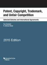 9781634594677-1634594673-Patent, Copyright, Trademark, Unfair Competition, Selected Statutes International Agreements, 2015