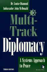 9781565490574-1565490576-Multi-Track Diplomacy: A Systems Approach to Peace (Kumarian Press Books for a World That Works)