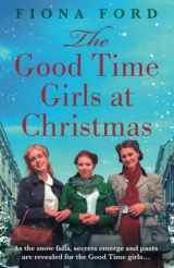 9781471412868-1471412865-The Good Time Girls at Christmas