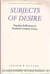 9780231064507-0231064500-Subjects of Desire: Hegelian Reflections in Twentieth-Century France