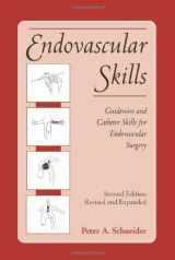 9780824742485-0824742486-Endovascular Skills: Guidewire and Catheter Skills for Endovascular Surgery, Second Edition, Revised and Expanded