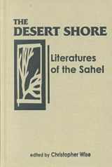 9780894108679-0894108670-The Desert Shore: Literatures of the Sahel