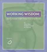 9780971306103-0971306109-Working Wisdom : Capturing Employee Insights Through Focus Group Research