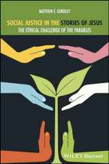 9781119884026-1119884020-Social Justice in the Stories of Jesus: The Ethical Challenge of the Parables (Lived Religions)