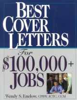 9781570231698-1570231699-Best Cover Letters For $100,000+ Jobs