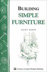 9780882661803-0882661809-Building Simple Furniture: Storey Country Wisdom Bulletin A-06