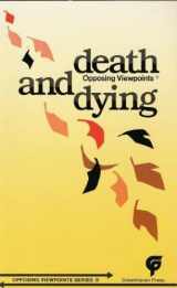 9780899083933-0899083935-Death and Dying: Opposing Viewpoints