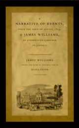 9780822326588-0822326582-A Narrative of Events, since the First of August, 1834, by James Williams, an Apprenticed Labourer in Jamaica (Latin America Otherwise)