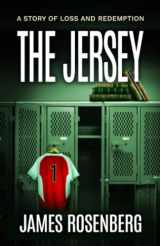 9781732761216-1732761213-The Jersey: A Story of Loss and Redemption (Verdicts and Vindication)
