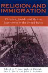 9780759103528-0759103526-Religion and Immigration: Christian, Jewish, and Muslim Experiences in the United States