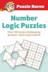 9781465490131-1465490132-Puzzle Baron's Number Logic Puzzles: Over 300 Brain-Challenging Puzzles-From Easy to Hard