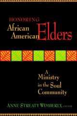 9780787903510-0787903515-Honoring African American Elders: A Ministry in the Soul Community (Jossey-Bass Religion-In-Practice Series)