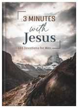 9781636095769-1636095763-3 Minutes with Jesus: 180 Devotions for Men (The 3-Minute Devotions)