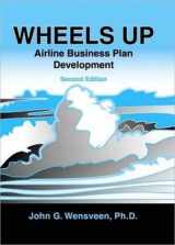 9781575242934-1575242931-Wheels Up: Airline Business Plan Development