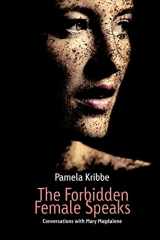 9781632637048-1632637049-The Forbidden Female Speaks
