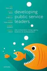 9780199552108-019955210X-Developing Public Service Leaders: Elite orchestration, change agency, leaderism, and neoliberalization