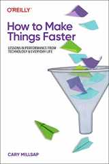 9781098147068-1098147065-How to Make Things Faster: Lessons in Performance from Technology and Everyday Life