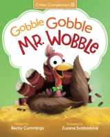 9781951597023-1951597028-Gobble Gobble Mr. Wobble (Critter Compassion)