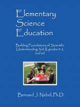 9781478769163-1478769165-Elementary Science Education: Building Foundations of Scientific Understanding, Vol. II, grades 3-5, 2nd ed.