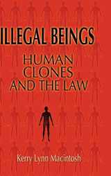9780521853286-0521853281-Illegal Beings: Human Clones and the Law