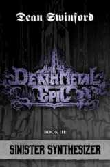 9781957504018-1957504013-Death Metal Epic (Book Three: Sinister Synthesizer)