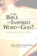 9781556353765-1556353766-Is My Bible the Inspired Word of God?: Revised Edition