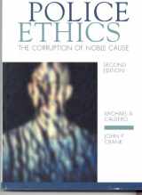 9781593459635-1593459637-Police Ethics: The Corruption of Noble Cause