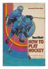 9780385030731-0385030738-How to Play Hockey: A Guide for Players and Their Coaches