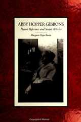 9780791444986-0791444988-Abby Hopper Gibbons: Prison Reformer and Social Activist (Suny Women, Crime, and Criminology)
