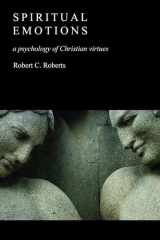 9780802827401-0802827403-Spiritual Emotions: A Psychology of Christian Virtues