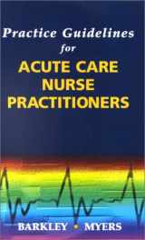 9780721685366-0721685366-Practice Guidelines for Acute Care Nurse Practitioners