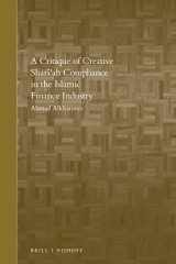 9789004344396-900434439X-A Critique of Creative Shari'ah Compliance in the Islamic Finance Industry, (Brill's Arab and Islamic Laws, 11)