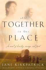9781578562329-1578562325-All Together in One Place (Kinship and Courage Series #1)