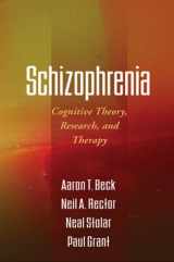 9781606230183-1606230182-Schizophrenia: Cognitive Theory, Research, and Therapy