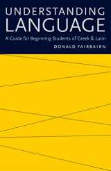 9780813218663-0813218667-Understanding Language: A Guide for Beginning Students of Greek and Latin