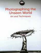 9781785007033-1785007033-Photographing the Unseen World: Art and Techniques