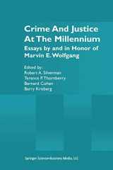 9781441949301-1441949305-Crime and Justice at the Millennium: Essays by and in Honor of Marvin E. Wolfgang