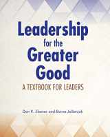 9780809155200-0809155206-Leadership for the Greater Good: A Textbook for Leaders