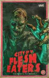 9781688717084-1688717080-City of the Flesh Eaters