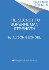 9780358699194-0358699193-The Secret To Superhuman Strength