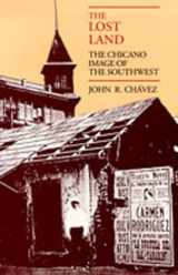 9780826307507-0826307507-The Lost Land: The Chicano Image of the Southwest