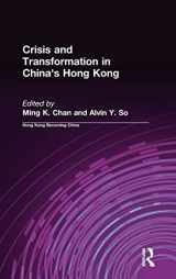 9780765610003-0765610000-Crisis and Transformation in China's Hong Kong (Hong Kong Becoming China (Hardcover))