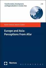 9781474225045-1474225047-Europe and Asia: Perceptions From Afar (Transformation, Development and Religionalization in Greater Asia)