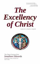 9781517684327-1517684323-The Excellency of Christ: Updated to Modern English