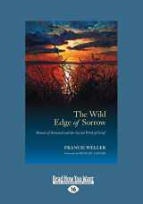 9781525242373-1525242377-The Wild Edge of Sorrow: Rituals of Renewal and the Sacred Work of Grief