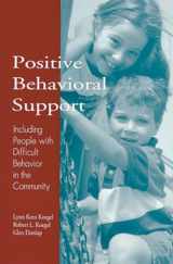 9781557662286-1557662282-Positive Behavioral Support: Including People with Difficult Behavior in the Community