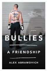 9781250117021-125011702X-Bullies: A Friendship