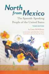 9781440836824-1440836825-North from Mexico: The Spanish-Speaking People of the United States